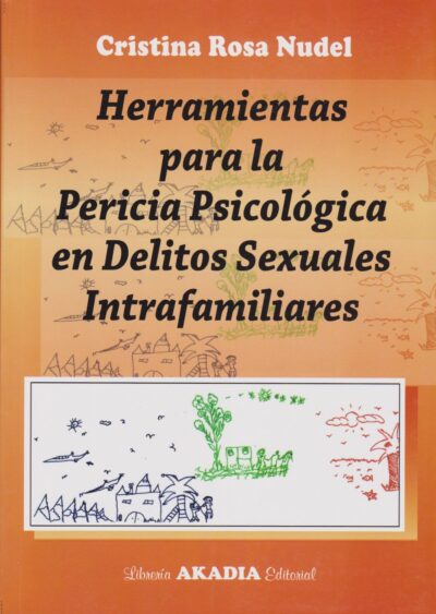 HERRAMIENTAS PARA LA PERICIA PSICOLÓGICA EN DELITOS SEXUALES INTRAFAMILIARES