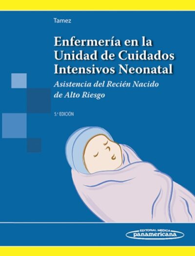 ENFERMERÍA EN LA UNIDAD DE CUIDADOS INTENSIVOS NEONATAL