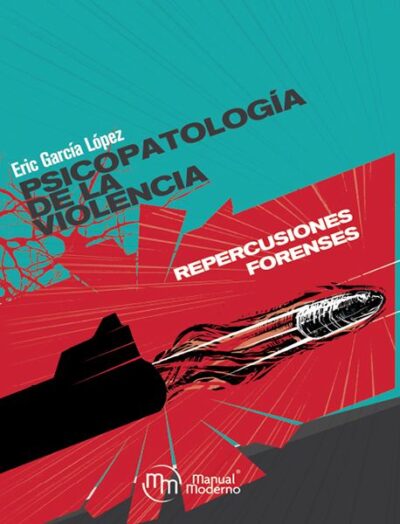 PSICOPATOLOGÍA DE LA VIOLENCIA. REPERCUSIONES FORENSES