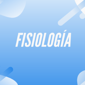 FISIOLOGÍA