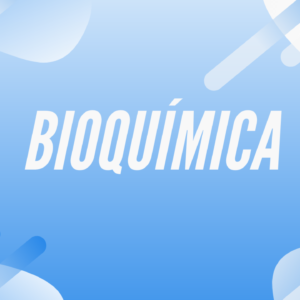 BIOQUÍMICA